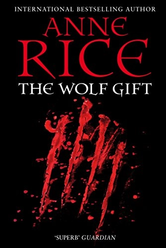 Wolf Gift; Anne Rice; 2013
