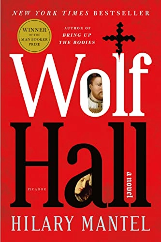 Wolf Hall; Hilary Mantel; 2010