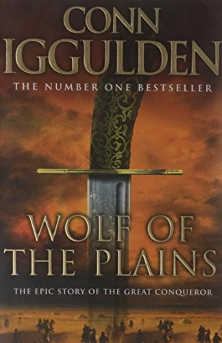 Wolf of the PlainsBand 1 av Conqueror series, Conn IgguldenVolym 1 av Conqueror, Conn Iggulden; Conn Iggulden; 2007