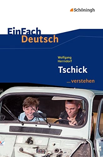 Wolfgang Herrndorf Tschick ...verstehen; Wolfgang Herrndorf; 2016
