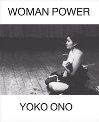 Woman Power; Yoko Ono; 2016