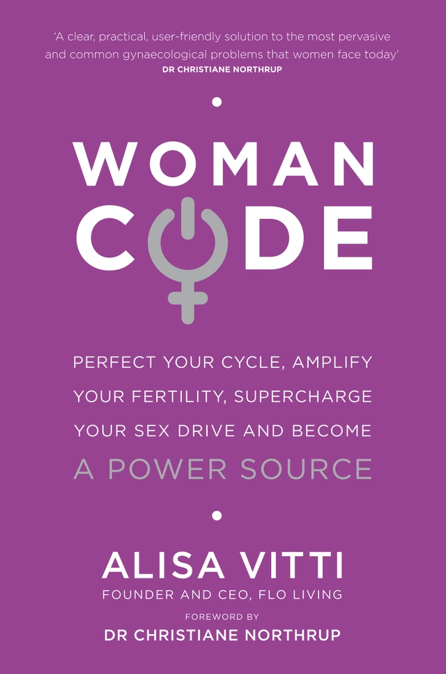 Womancode - perfect your cycle, amplify your fertility, supercharge your se; Alisa Vitti; 2013