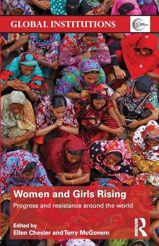 Women and girls rising : progress and resistance around the world; Ellen Chesler och Terry McGovern; 2016