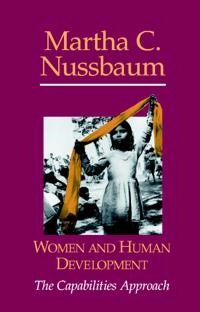 Women and human development - the capabilities approach; Martha C. Nussbaum; 2001