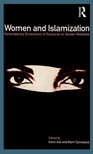 Women and islamization : contempory dimensions of discourse on gender relations; Karin Ask, Marit Tjomsland; 1998