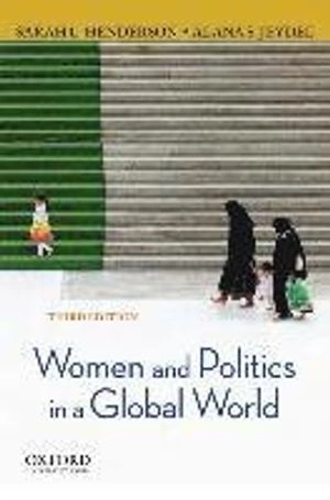 Women and Politics in a Global World; Sarah L. Henderson, Alana S. Jeydel; 2013