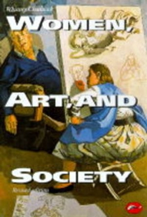 Women, art, and society; Whitney Chadwick; 1996