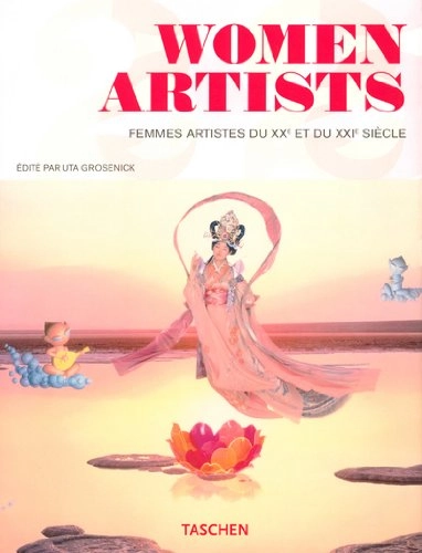 Women artists: femmes artistes du XXe et du XXIe siècle