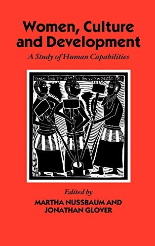 Women, culture, and development : a study of human capabilities; Martha C Nussbaum, Jonathan Glover; 1995