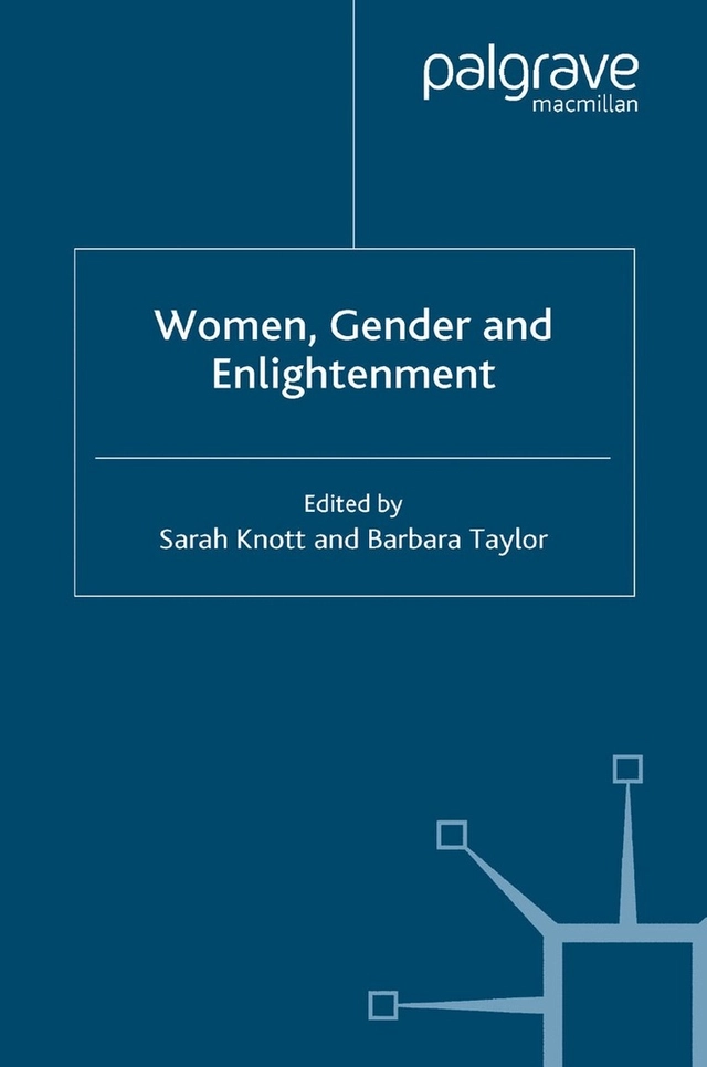 Women, gender and enlightenment; Sarah Knott, Barbara Taylor; 2005