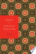 Women in Christian traditions; Rebecca Moore; 2015