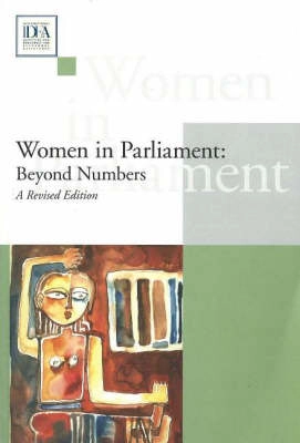 Women in parliament : beyond numbers; Julie Ballington, Azza Karam, International Institute for Democracy and Electoral Assistance; 2005