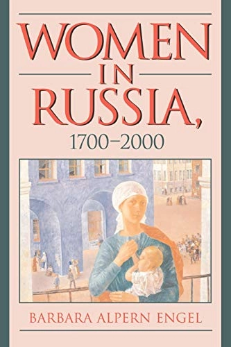 Women in Russia, 1700-2000; Barbara Alpern Engel; 2004