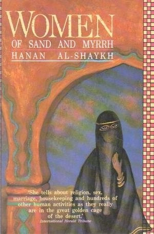 WOMEN OF SAND AND MYRRH; Hanan Al-shaykh; 1991