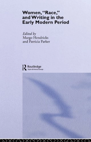 Women, "race", and writing in the early modern period; Margo Hendricks, Patricia Parker; 1994