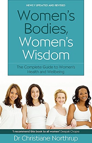 Women's Bodies, Women's Wisdom; Christiane Northrup; 2009
