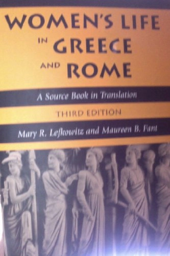 Women's life  in Greece and Rome : a source book in translation; Mary R Lefkowitz; 2005