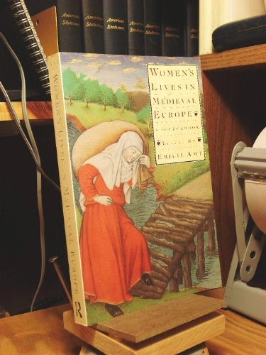 Women's lives in medieval Europe : a sourcebook; Emilie Amt; 1993