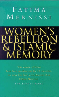 Women's rebellion & Islamic memory; Fatima Mernissi; 1996