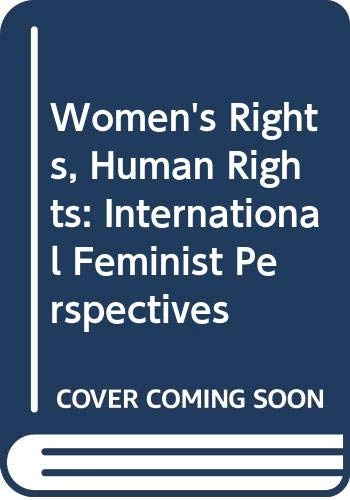 Women's rights, human rights : international feminist perspectives; Julie Peters, Andrea Wolper; 1995