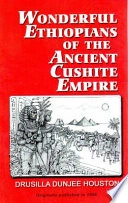 Wonderful Ethiopians of the Ancient Cushite EmpireBand 1 av Wonderful Ethiopians of the Ancient Classic Cushite Empire, Drusilla Dunjee Houston; Drusilla Dunjee Houston