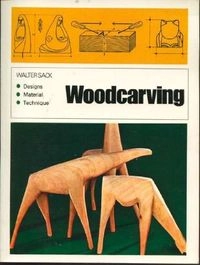 Woodcarving : designs, materials, technique; Walter Sack; 1973