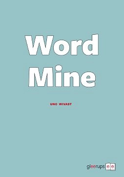 Word Mine; Uno Wivast; 2009