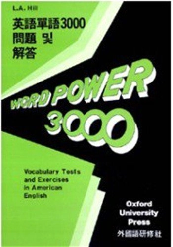 Word Power 3000: Vocabulary Tests and Exercises in American EnglishOxford in Asia; L. A. Hill