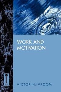 Work and motivation; Victor Harold Vroom; 1995
