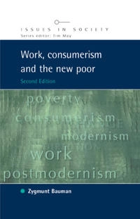 Work, consumerism and the new poor; Zygmunt Bauman; 2005