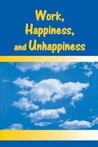 Work, happiness, and unhappiness; Peter B. Warr; 2007