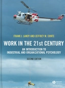 Work in the 21st Century: An Introduction to Industrial and Organizational; Frank L. Landy, Jeffrey M. Conte; 2007