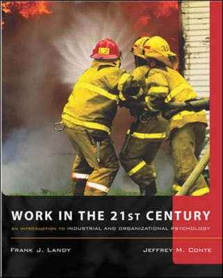 Work in the 21st century : an introduction to industrial and organizational psychology; Frank J. Landy; 2005
