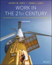 Work in the 21st century : an introduction to industrial and organizational psychology; Jeffrey M. Conte; 2019