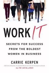 Work It; Carrie Kerpen; 2018