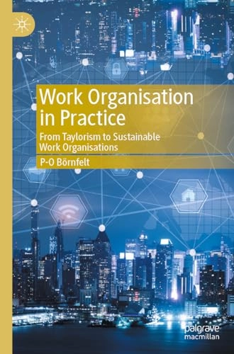 Work Organisation in Practice; P-O Börnfelt; 2024