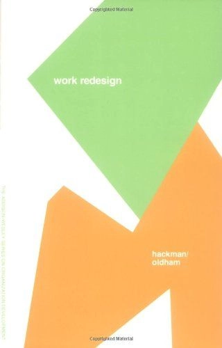 Work redesign; J. Richard Hackman; 1980