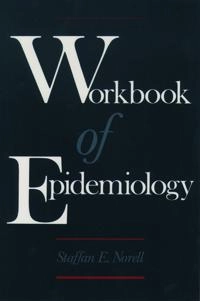 Workbook of epidemiology; Staffan Norell; 1995