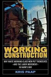 Working construction; Kris Paap; 2006