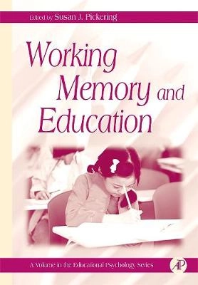 Working memory and education; Susan J. Pickering; 2006