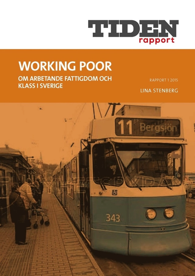 Working poor : Om arbetande fattigdom och klass i Sverige - ISBN ...