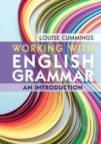 Working with English Grammar; Louise Cummings; 2018