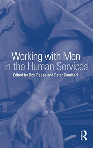 Working with men in the human services; Bob Pease, Peter James Camilleri; 2001