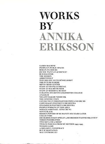 Works by Annika Eriksson; Sophie Eriksson; 2005