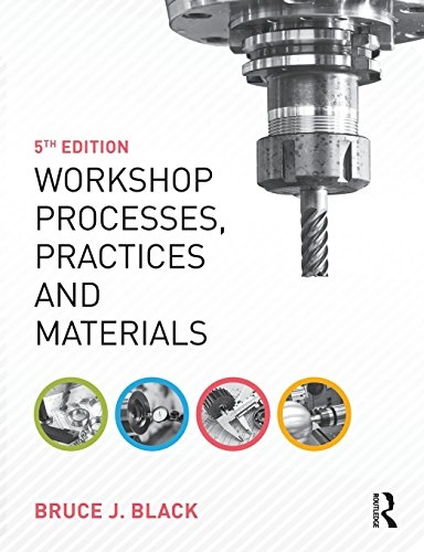 Workshop Processes, Practices and Materials; Bruce Black; 2015