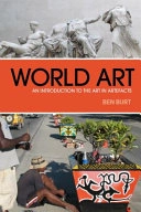 World art : an introduction to the art in artefacts; Ben. Burt; 2013