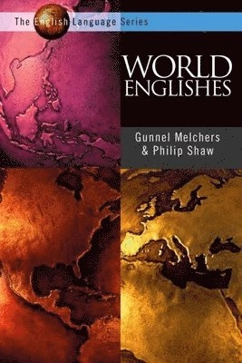 World Englishes : an introduction; Gunnel Melchers, Philip Shaw; 2003