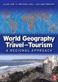 World geography of travel and tourism : a regional approach; Alan A. Lew; 2008