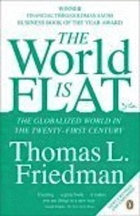 World Is Flat; Thomas Friedman; 2006