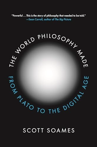 World Philosophy Made; Scott Soames; 2021